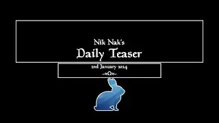 Nik Nak’s Daily Teaser — 2nd January 2024.