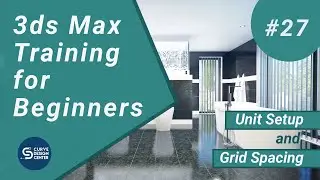 Unit Setup and Grid Spacing | 3ds Max Training for Beginners