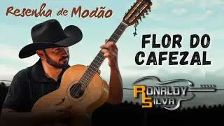 Flor do Cafezal - Ronaldy Silva (Resenha de Modão)