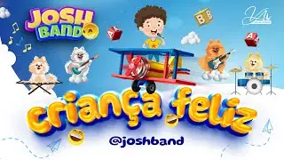 Criança Feliz - Josh Band (Clip Oficial)