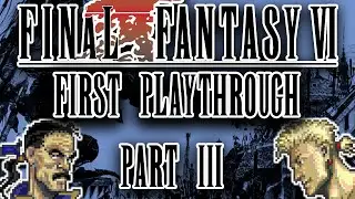 Sabin Meets Shadow and Cyan And The Phantom Train - Final Fantasy VI First Playthrough - Part 3