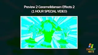 Preview 2 Caramelldansen Effects 2 || 1 HOUR SPECIAL