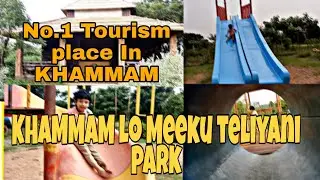 KHAMMAM Tourism places ||KHAMMAM Famous places ||Kids parks ||