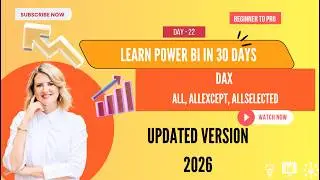 Power BI Full Course 2026 | Day 22 -  DAX – ALL, ALLEXCEPT & ALLSELECTED | Learn Power BI in 30 Days