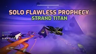Solo flawless Prophecy Dungeon - Strand Titan - Destiny 2