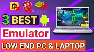 Best Android Emulator For Low End PC & Laptop In 2021 | Emulator For 2GB RAM and 4GB RAM PC