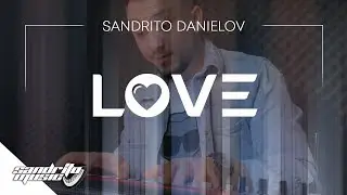 Sandrito -  Love 2021 / Сандрито - Любов 2021