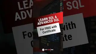 Learn SQL and Advanced SQL for FREE with Certification 