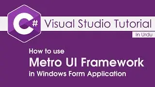 Visual Studio Tutorial 10   How to use Modern Metro UI Framework