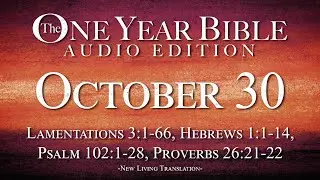 October 30 - One Year Bible Audio Edition