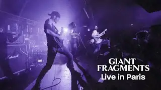 Giant Fragments - Visions (Live in Paris)
