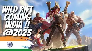 League of Legends : Wild Rift To Publish In India Soon !!! 🇮🇳