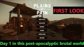 Plains of Pain | FIRST LOOK | Day 1 in this post-apocalyptic wasteland survival!