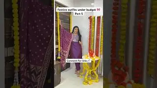 Festive outfits under budget | Part 5 | Shruti Kothari | Ethnic Outfits#festivewear#ethnicwear #grwm
