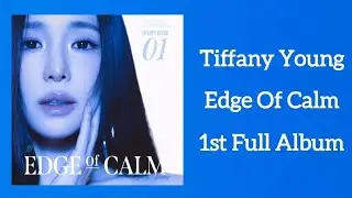 [FULL ALBUM] Tiffany Young Edge Of Calm 1st Full Album 
