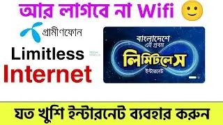 Grameenphone Limitless Internet in Bangladesh for the First Time