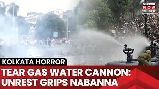 Kolkata Horror Unrest: Nabanna Protest March| Water Cannon, Tear Gas, Stones Pelted, Lathi-Charge