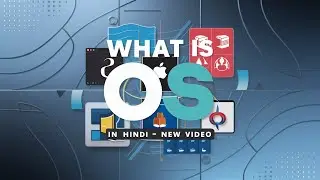 What is OS? | Operating System Explained in Hindi | 2024 New Video