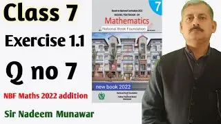 Class 7 Exercise 1.1 Q no 7 NBF Maths federal text book board New Book 2022  Sir Nadeem Munawar