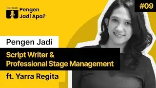 Freelance Jadi Script writer & Professional Stage Management | Pengen Jadi Apa?