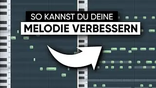 So kannst du deine Melodien verbessern (in FL Studio)