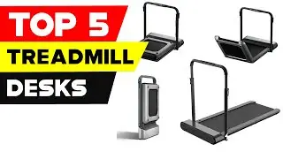 Top 5 Treadmill Desks for an Active Work Life in 2024!
