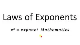 Laws and Rules of Exponent Basic Mathematics
