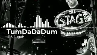 T & Sugah - TumDaDaDum ( no copyright songs)