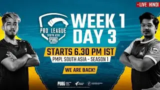 [Hindi] PMPL South Asia Day 3 W 1 | PUBG MOBILE Pro League S1
