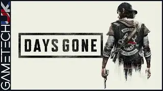 Days Gone - A few things to clear up before heading South