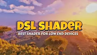DSL Shader v0.2 - Best low-end Shader for MCPE [1.18+]