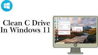 How To Clean C Drive Windows 11 (Step By Step)
