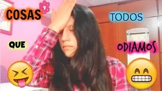 COSAS que Todos ODIAMOS!! 😠 - Fátima Lozano