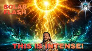 SOLAR FLASH ☀️  Why your whole life is about to change & how to manage Ascension Symptoms