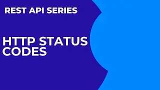 RESTAPI Series: 5.Status Codes