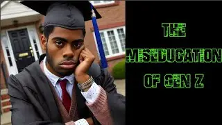 Daily IBMOR #21: The Miseducation of Gen Z