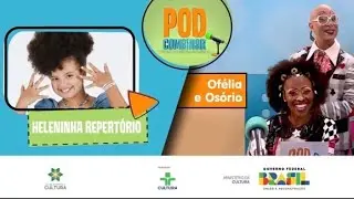 PodCombinar | Ofélia e Osório com Heleninha Repertório | Quintal da Cultura