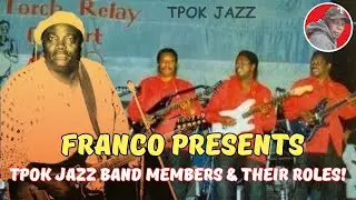 Franco introducing his TPOK JAZZ band members one by one and the role they play