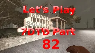 7 Days to Die Let's Play Alpha 15 Part 82