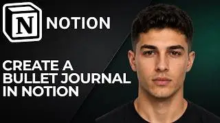 How to Create a Bullet Journal in Notion (2026 Step-by-Step Beginner Tutorial)