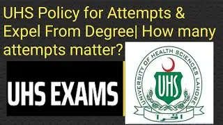 UHS Policy for Attempts & Expel From Degree| How many attempts matter? #uhs #uhsmdcat