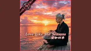 Love Like the Seasons