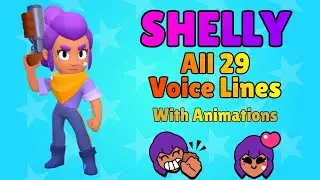 Shelly All 29 Voice Lines with Animations | Brawl Stars