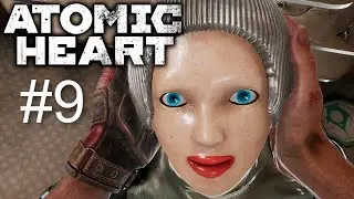 ATOMIC HEART #9  | ТЕСТ ДАРВИНА | ЧАСТИ КЛАРЫ | ВДНХ 