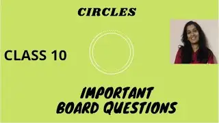 124: Board Questions | Circles | Class 10 | By, Ms.Anila
