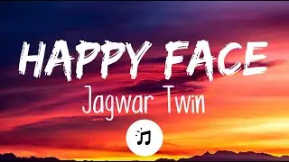 Jagwar Twin - Happy Face (Lyrics)