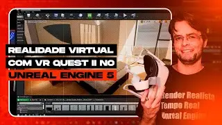 REALIDADE VIRTUAL COM VR QUEST II NO UNREAL ENGINE 5