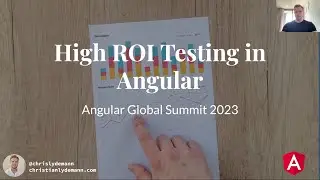 High ROI Testing (do this for testing in 2024) (Angular Global Summit)