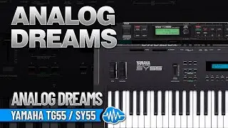ANALOG DREAMS (64 presets) | YAMAHA TG55 / SY55 | SOUND LIBRARY