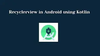 Simple Recyclerview in Android with Source Code - Android Studio Tutorial (Kotlin)